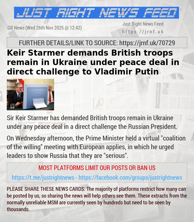 Keir Starmer demands British troops remain in Ukraine under peace deal in direct challenge to Vladimir Putin