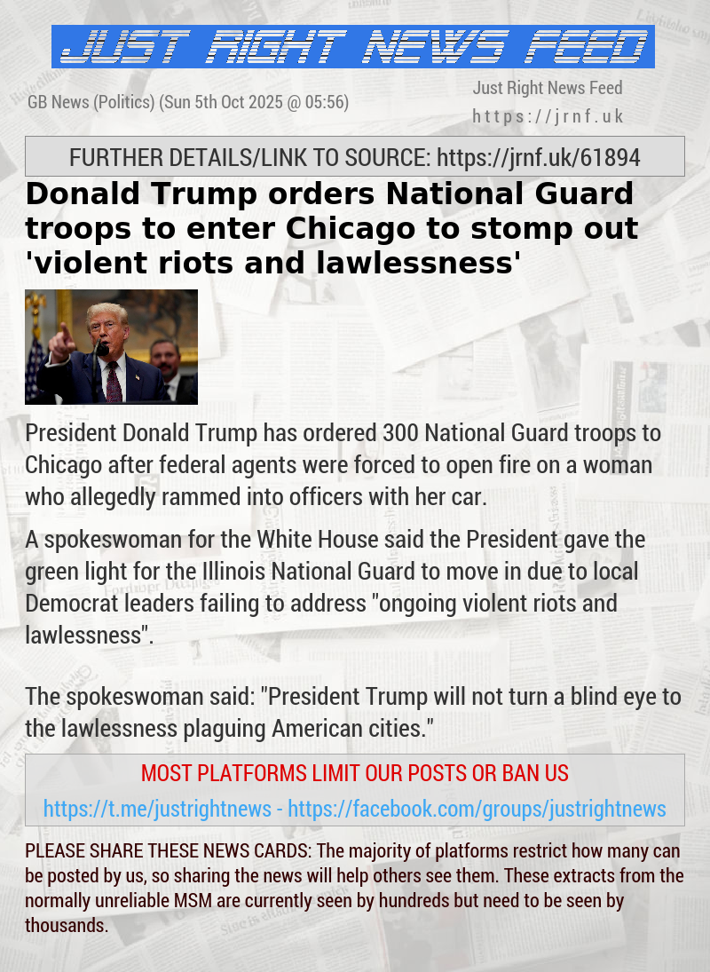 Donald Trump orders National Guard troops to enter Chicago to stomp out ’violent riots and lawlessness’