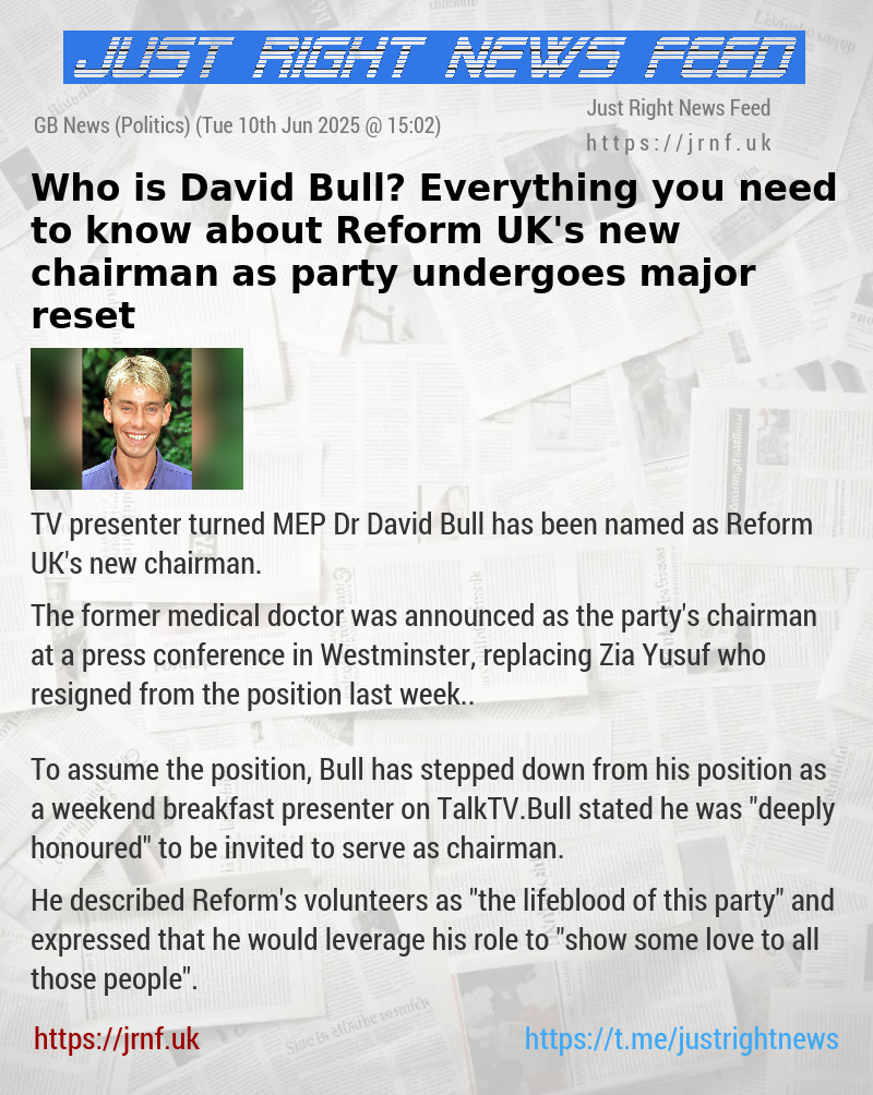Who is David Bull? Everything you need to know about Reform UK’s new chairman as party undergoes major reset