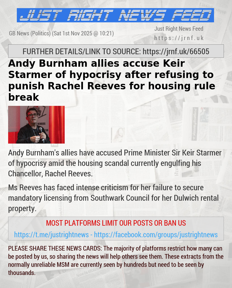 Andy Burnham allies accuse Keir Starmer of hypocrisy after refusing to punish Rachel Reeves for housing rule break