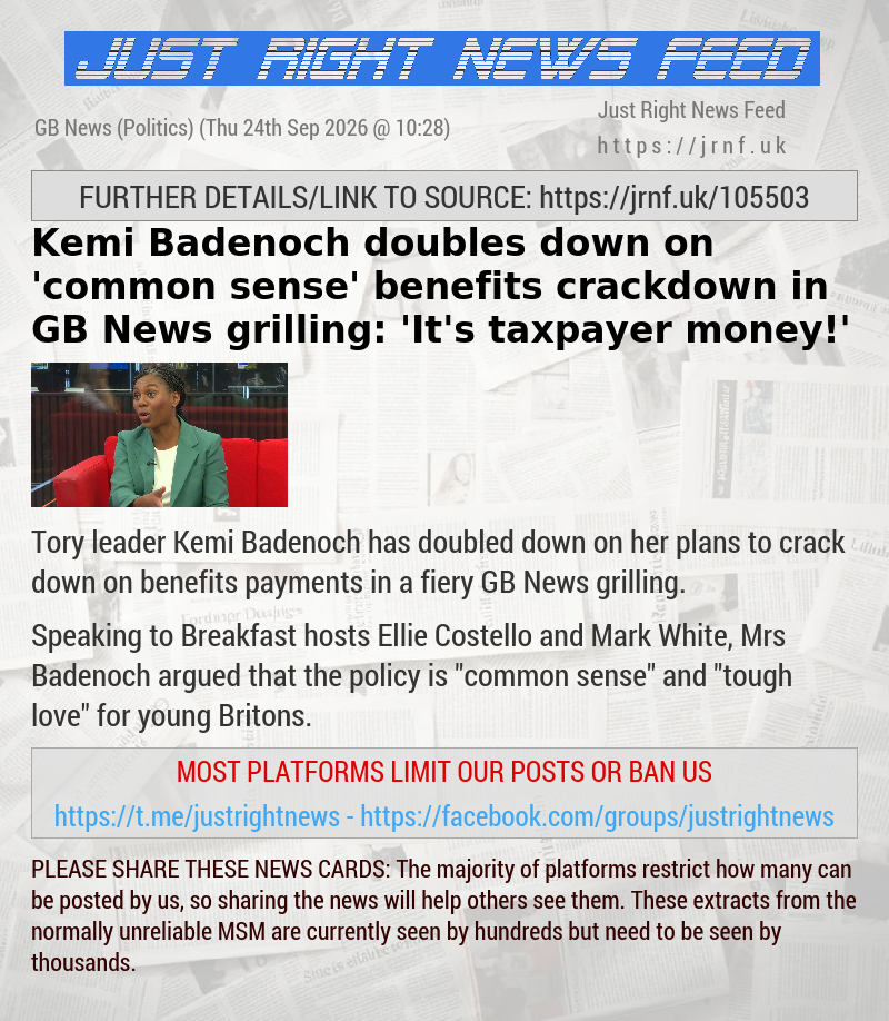 Kemi Badenoch doubles down on ’common sense’ benefits crackdown in GB News grilling: ’It’s taxpayer money!’