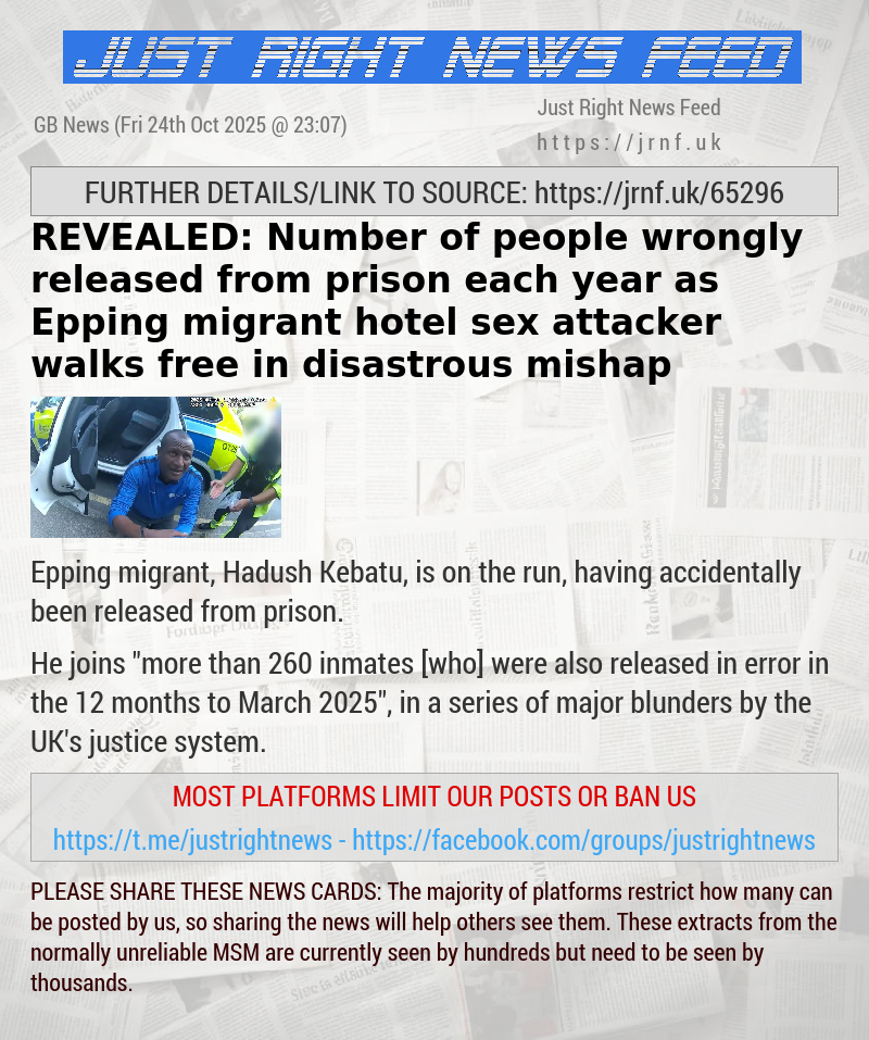 REVEALED: Number of people wrongly released from prison each year as Epping migrant hotel sex attacker walks free in disastrous mishap