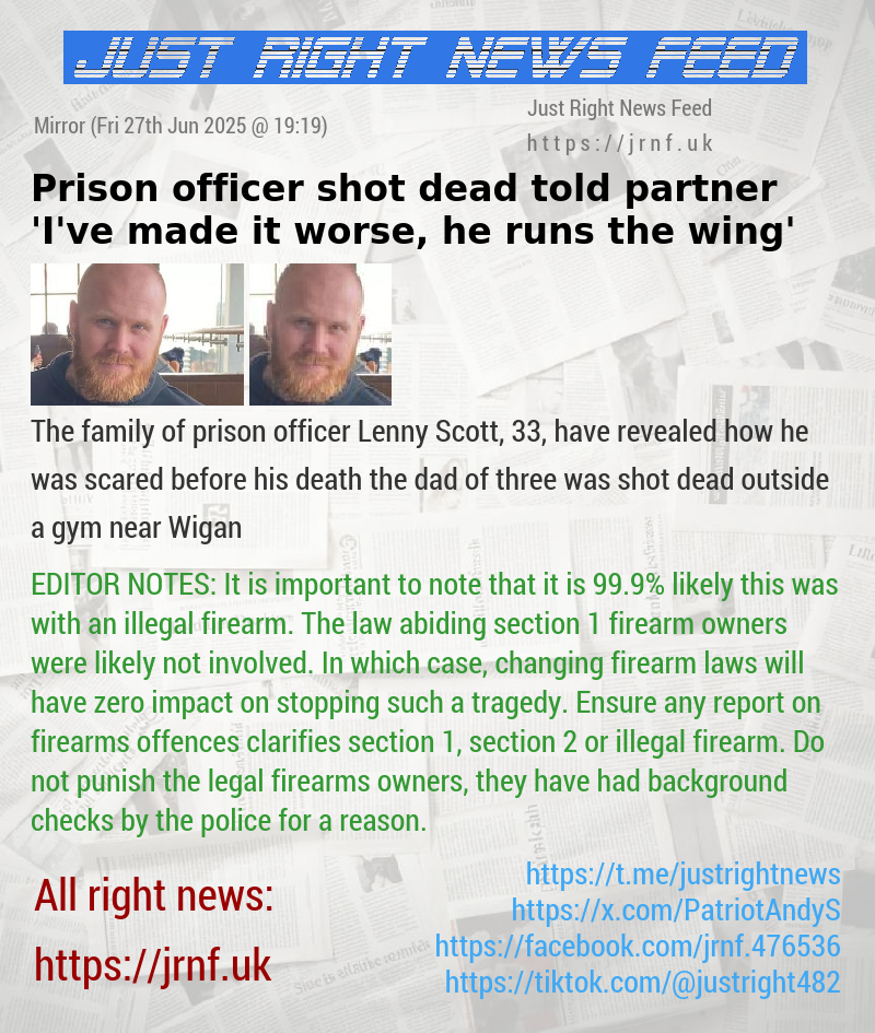 Prison officer shot dead told partner ’I’ve made it worse, he runs the wing’