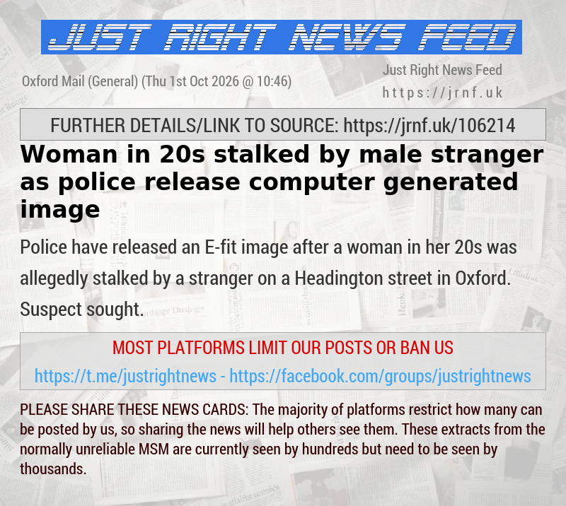 Woman in 20s stalked by male stranger as police release computer—generated image