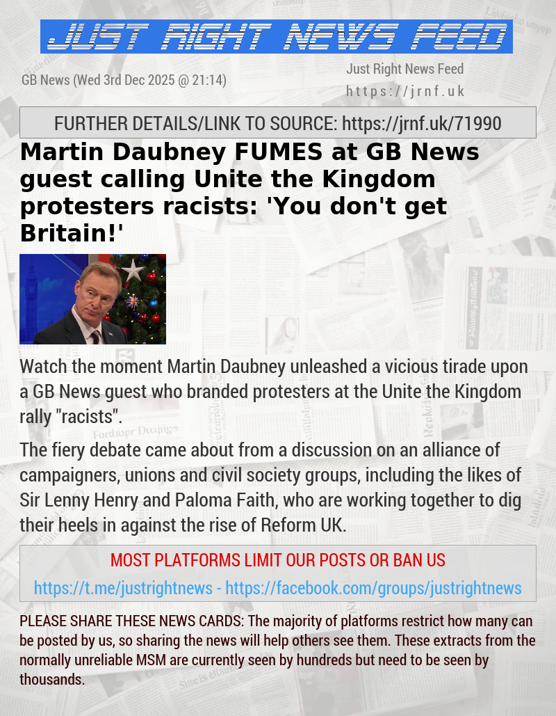 Martin Daubney FUMES at GB News guest calling Unite the Kingdom protesters racists: ’You don’t get Britain!’