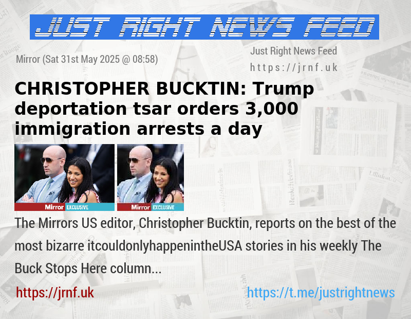 CHRISTOPHER BUCKTIN: Trump deportation tsar orders 3,000 immigration arrests a day
