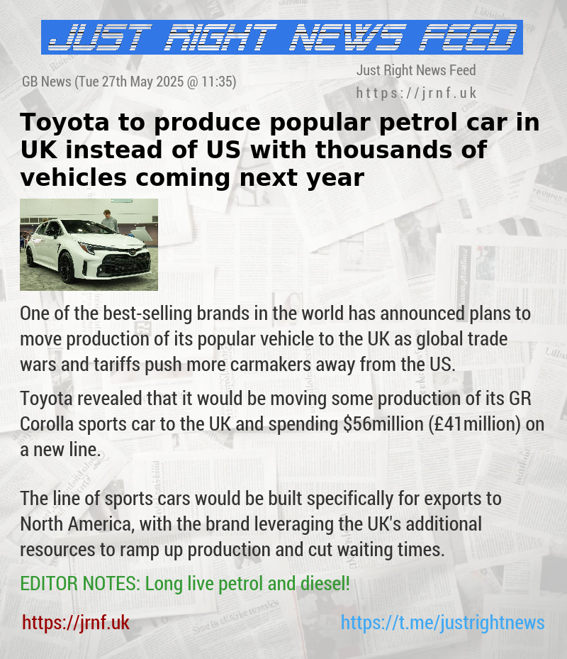 Toyota to produce popular petrol car in UK instead of US with thousands of vehicles coming next year