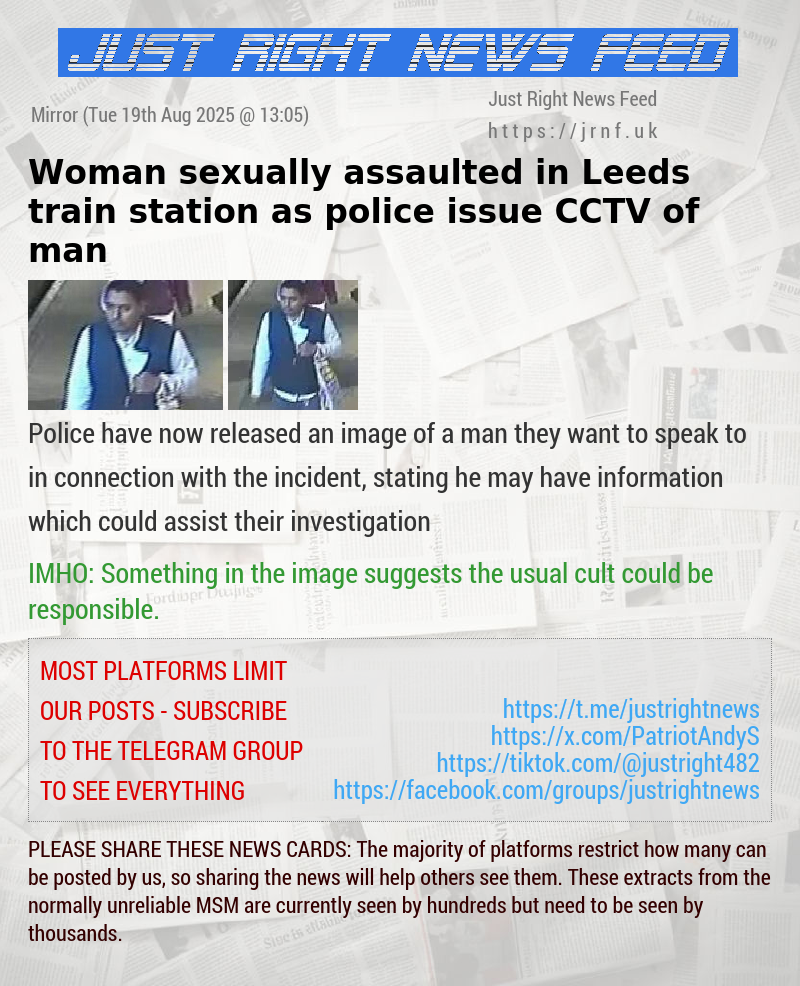 Woman sexually assaulted in Leeds train station as police issue CCTV of man