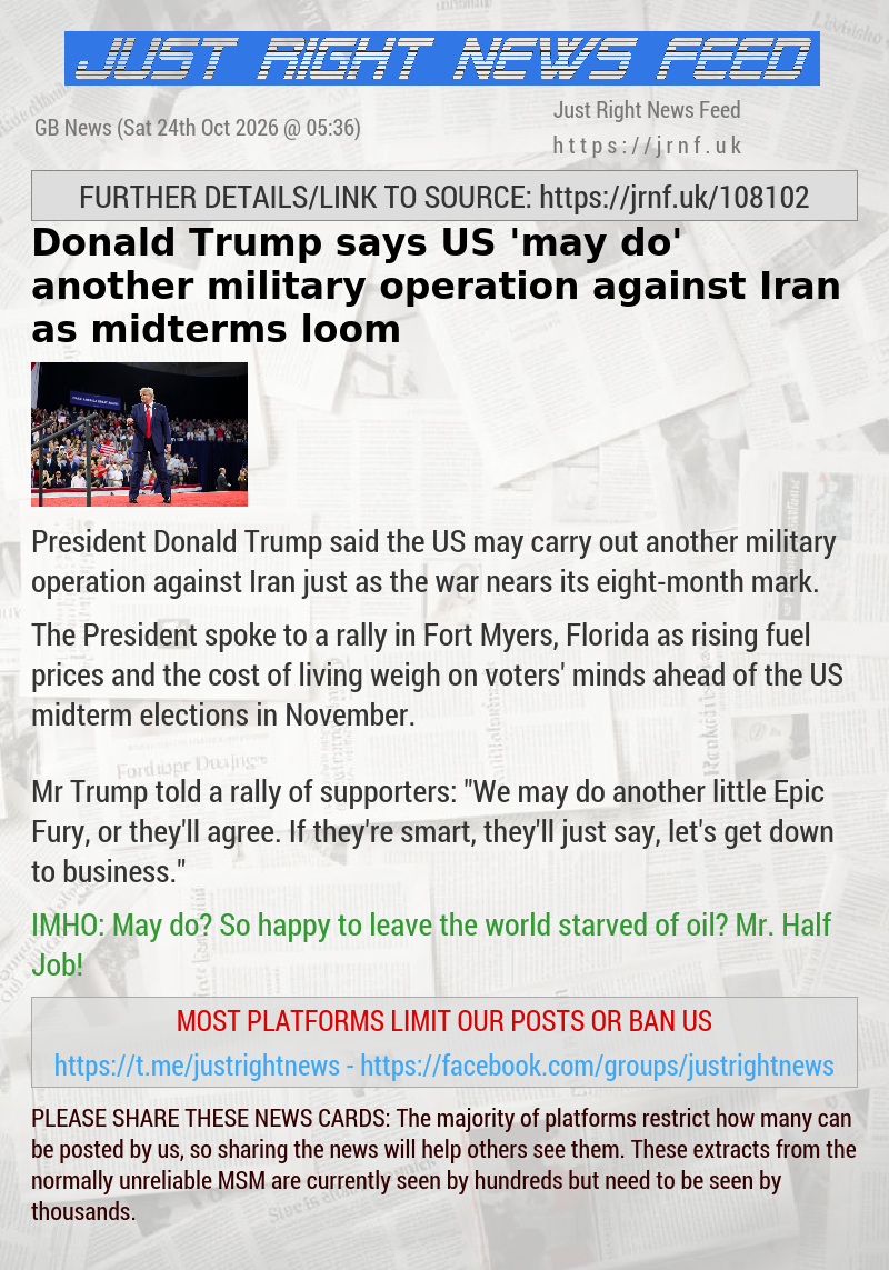 Donald Trump says US ’may do’ another military operation against Iran as midterms loom