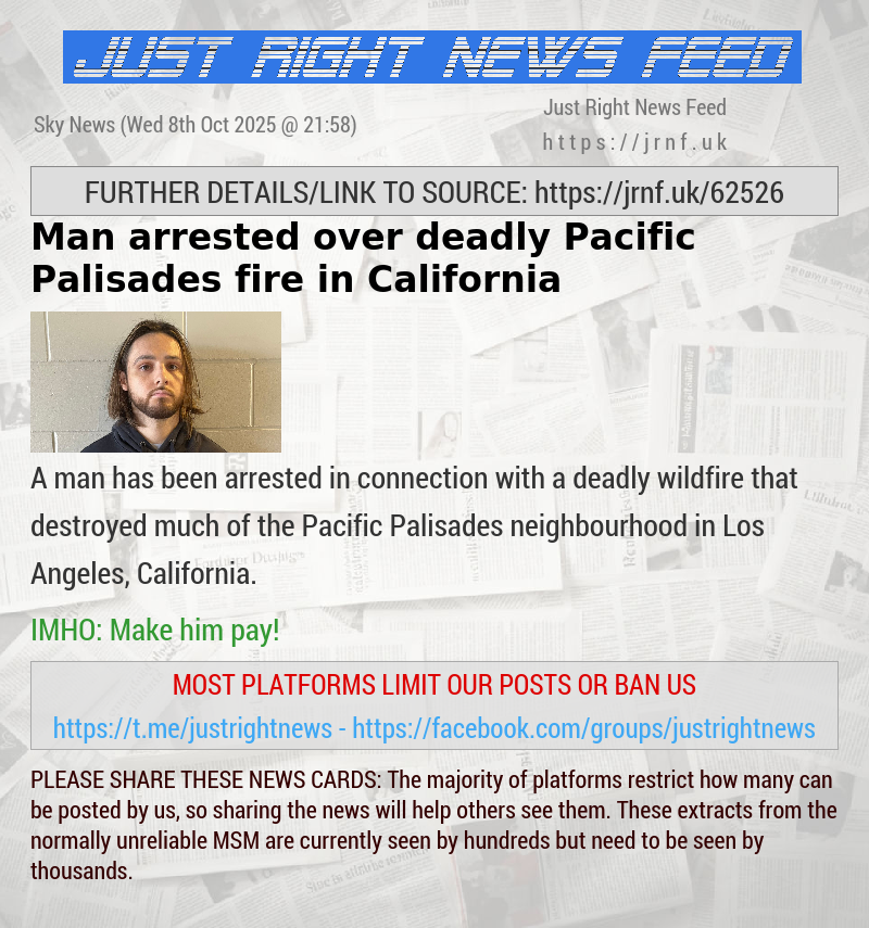 Man arrested over deadly Pacific Palisades fire in California