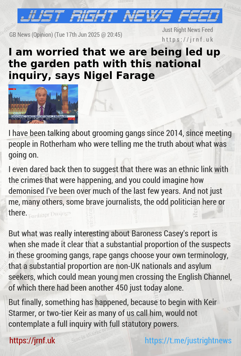 I am worried that we are being led up the garden path with this national inquiry, says Nigel Farage