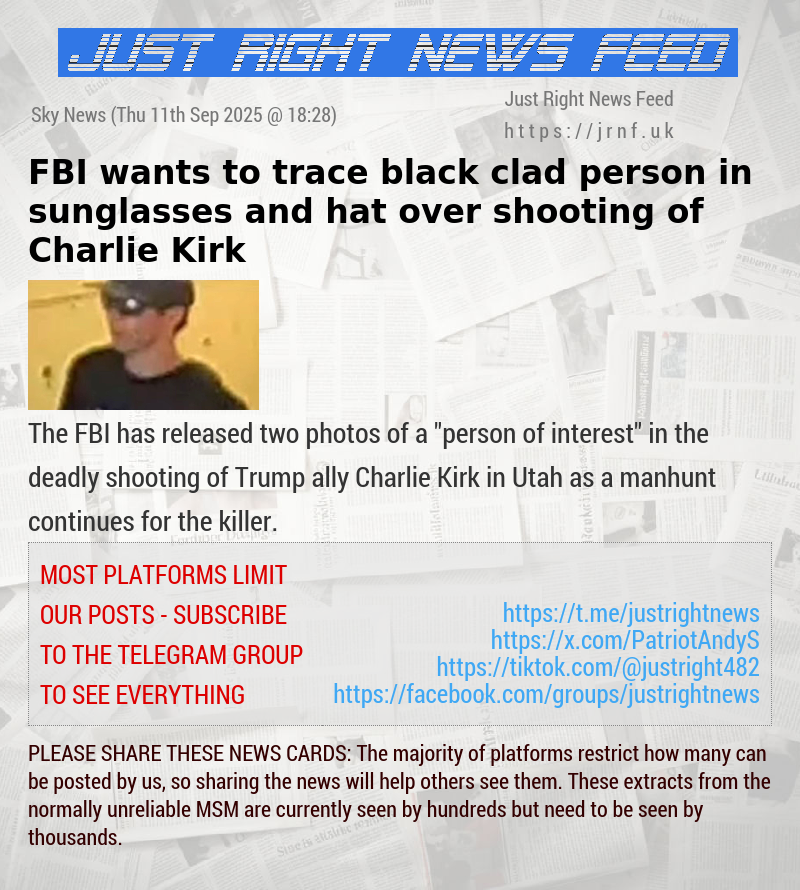 FBI wants to trace black—clad person in sunglasses and hat over shooting of Charlie Kirk