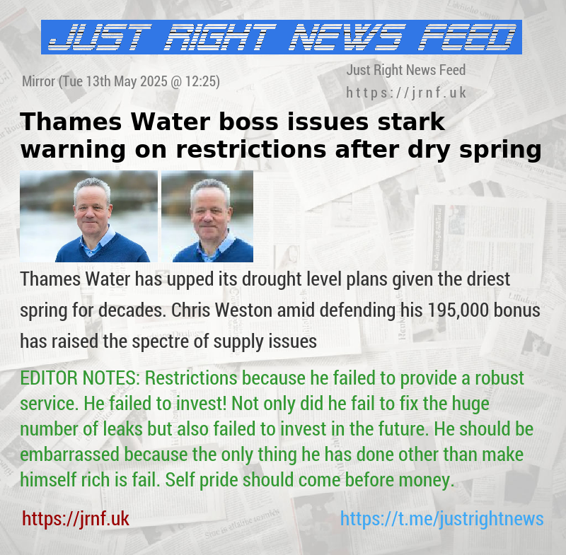 Thames Water boss issues stark warning on restrictions after dry spring