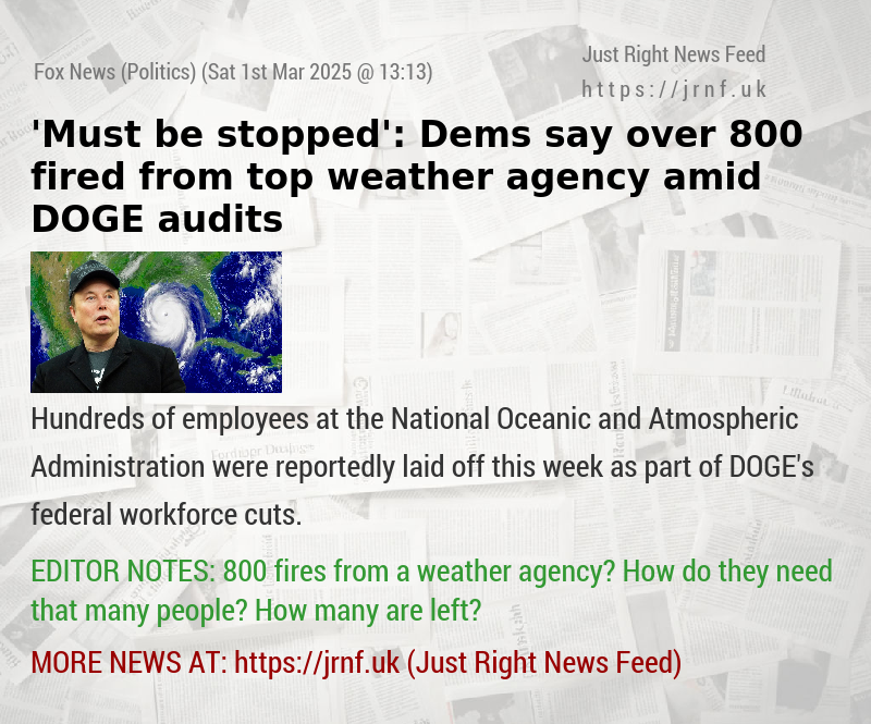 ’Must be stopped’: Dems say over 800 fired from top weather agency amid DOGE audits