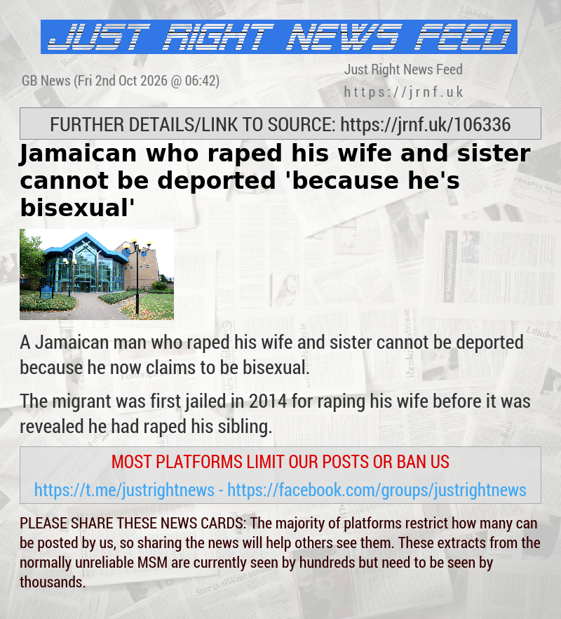 Jamaican who raped his wife and sister cannot be deported ’because he’s bisexual’