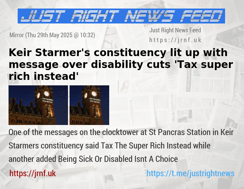 Keir Starmer’s constituency lit up with message over disability cuts — ’Tax super rich instead’