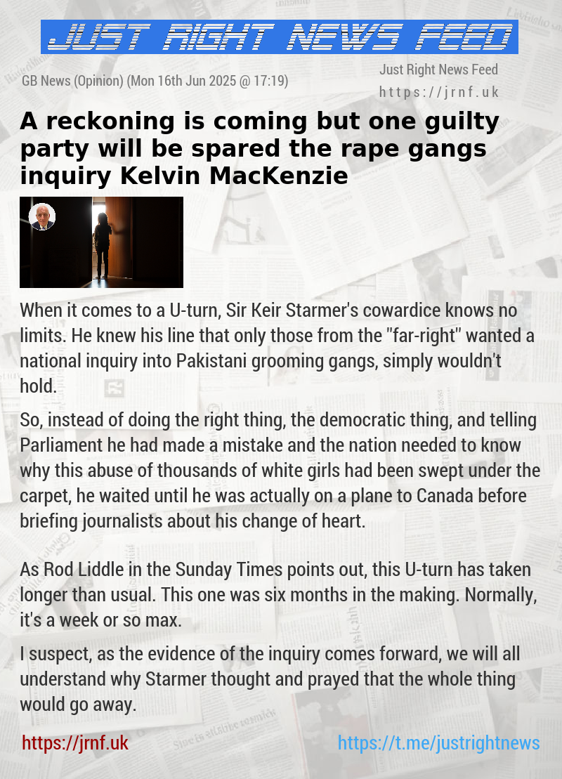A reckoning is coming but one guilty party will be spared the rape gangs inquiry — Kelvin MacKenzie