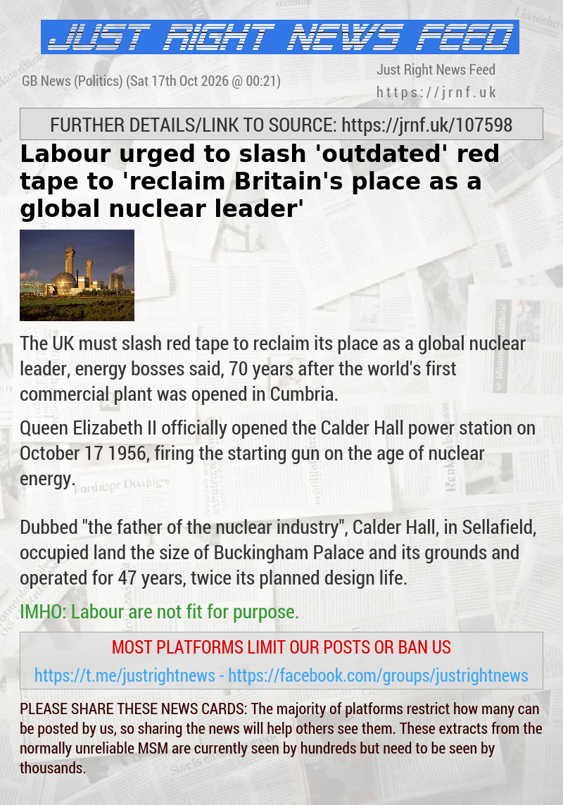 Labour urged to slash ’outdated’ red tape to ’reclaim Britain’s place as a global nuclear leader’