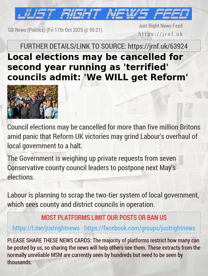 Local elections may be cancelled for second year running as ’terrified’ councils admit: ’We WILL get Reform’