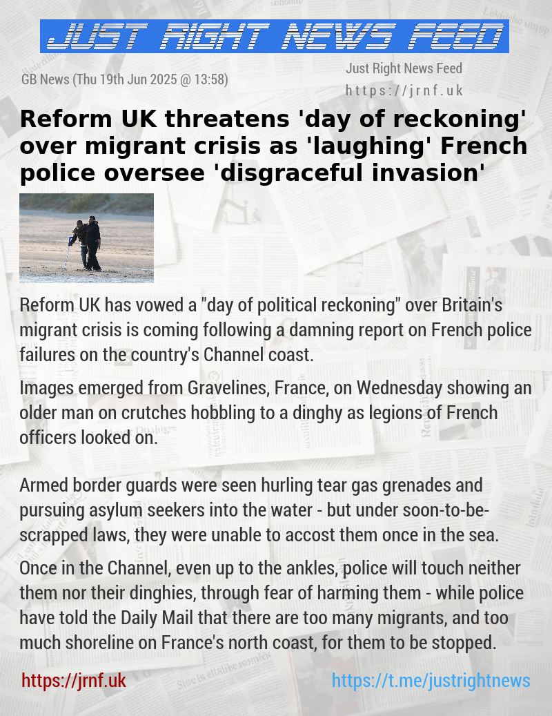 Reform UK threatens ’day of reckoning’ over migrant crisis as ’laughing’ French police oversee ’disgraceful invasion’