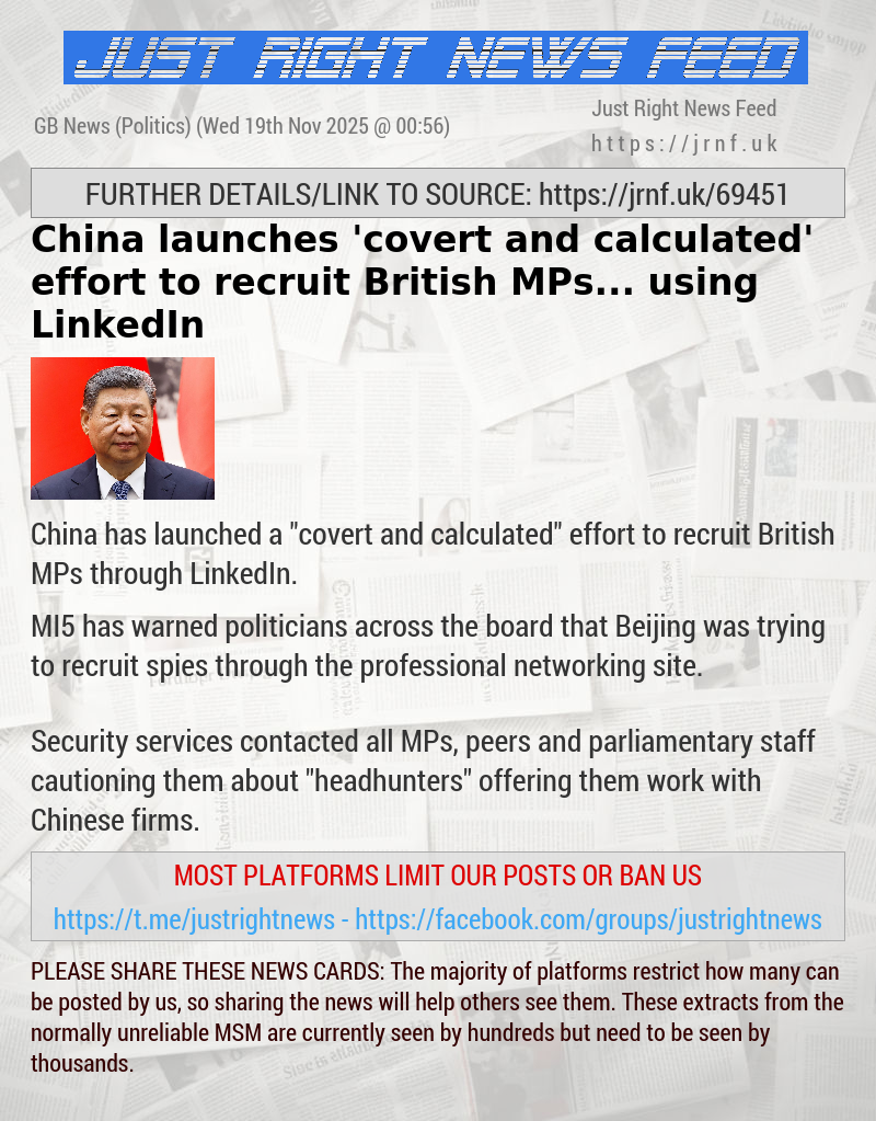China launches ’covert and calculated’ effort to recruit British MPs... using LinkedIn