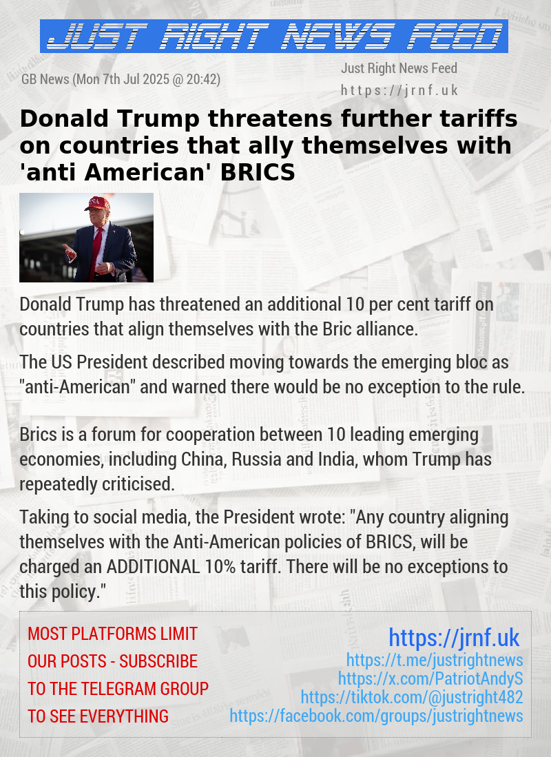 Donald Trump threatens further tariffs on countries that ally themselves with ’anti—American’ BRICS