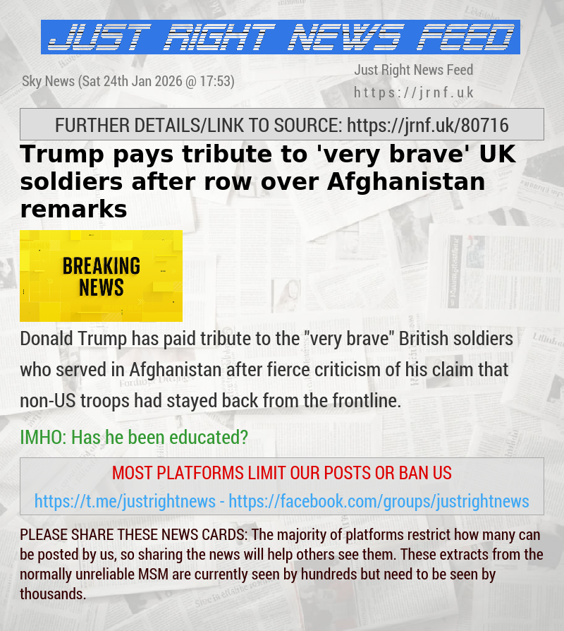 Trump pays tribute to ’very brave’ UK soldiers after row over Afghanistan remarks