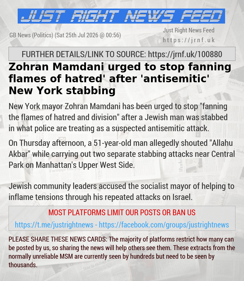 Zohran Mamdani urged to stop ‘fanning flames of hatred’ after ’antisemitic’ New York stabbing