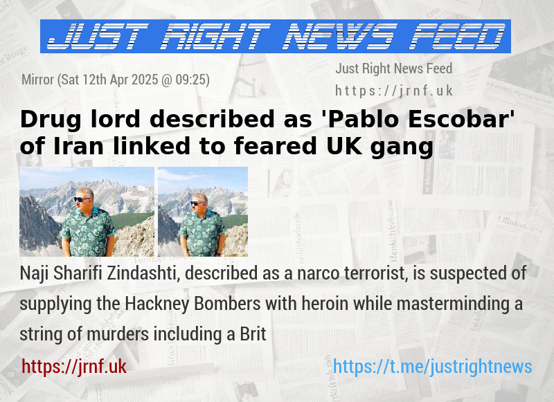 Drug lord described as ’Pablo Escobar’ of Iran linked to feared UK gang