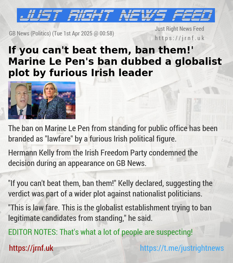 ‘If you can’t beat them, ban them!’ Marine Le Pen’s ban dubbed a globalist plot by furious Irish leader