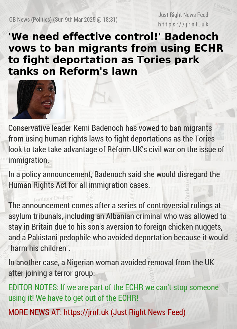 ’We need effective control!’ Badenoch vows to ban migrants from using ECHR to fight deportation as Tories park tanks on Reform’s lawn