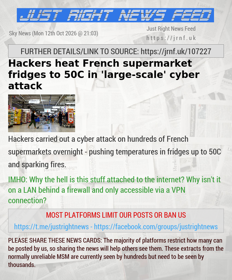 Hackers heat French supermarket fridges to 50C in ’large—scale’ cyber attack