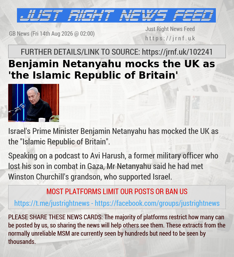 Benjamin Netanyahu mocks the UK as ’the Islamic Republic of Britain’