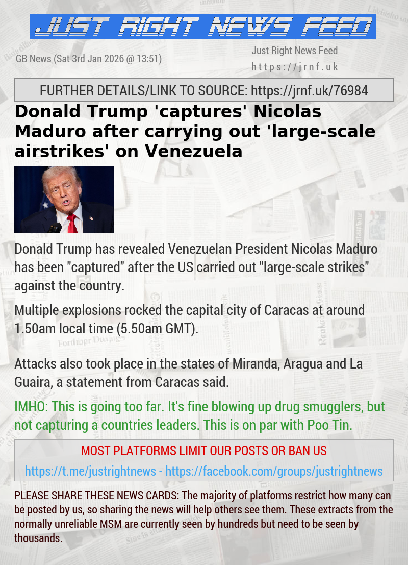 Donald Trump ’captures’ Nicolas Maduro after carrying out ‘large—scale airstrikes’ on Venezuela