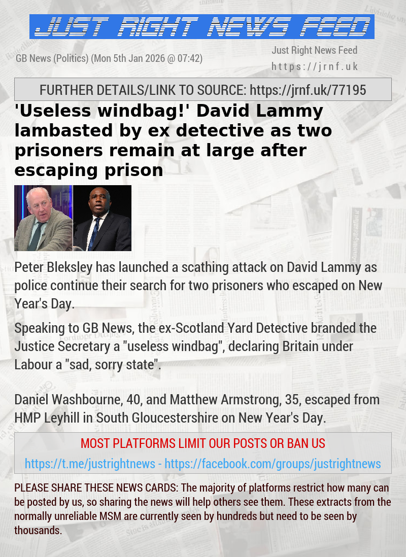 ’Useless windbag!’ David Lammy lambasted by ex—detective as two prisoners remain at large after escaping prison