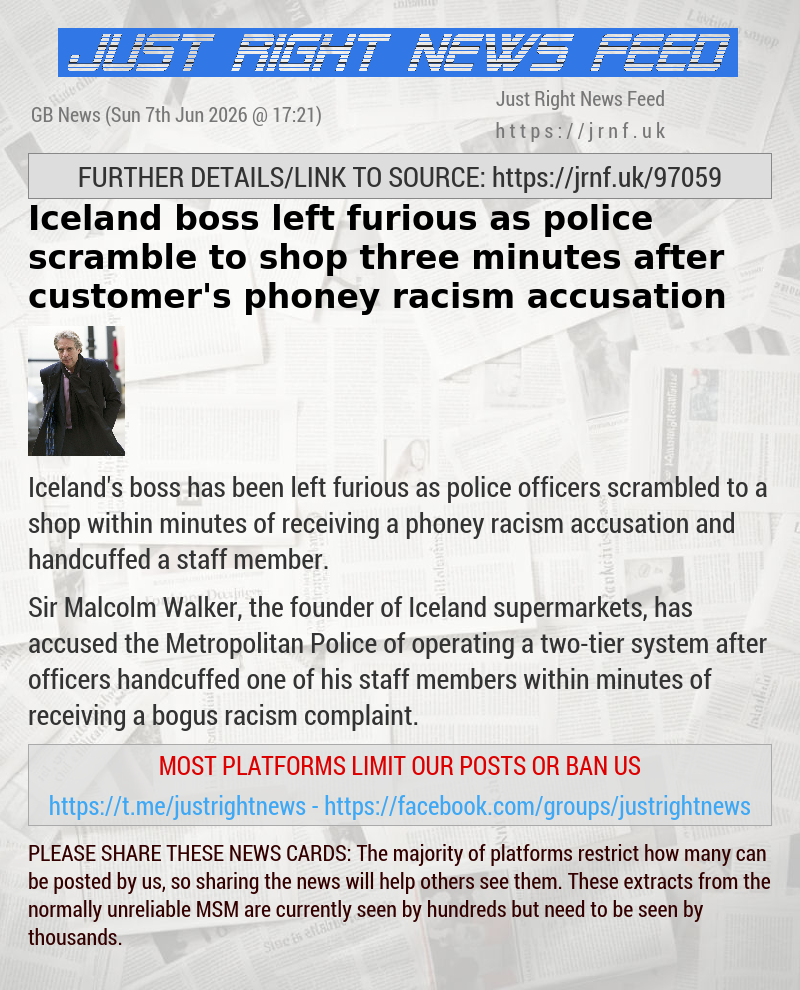 Iceland boss left furious as police scramble to shop three minutes after customer’s phoney racism accusation
