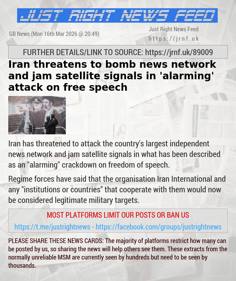 Iran threatens to bomb news network and jam satellite signals in ’alarming’ attack on free speech