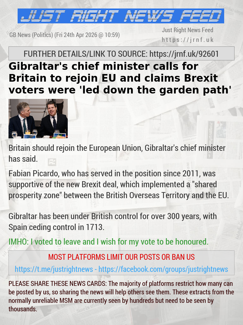 Gibraltar’s chief minister calls for Britain to rejoin EU and claims Brexit voters were ‘led down the garden path’