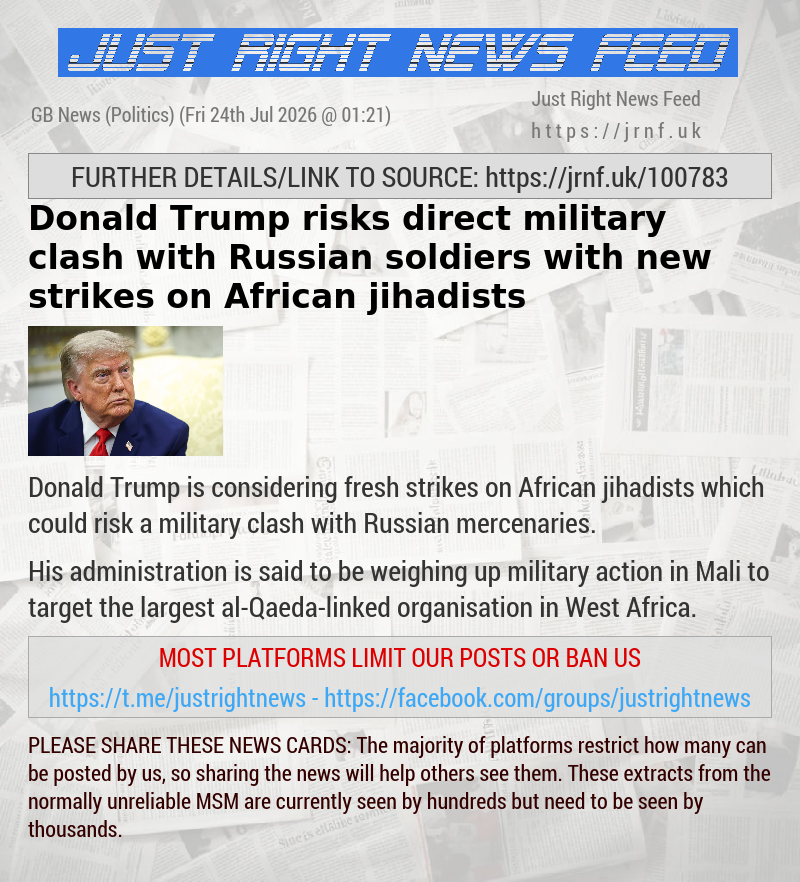 Donald Trump risks direct military clash with Russian soldiers with new strikes on African jihadists