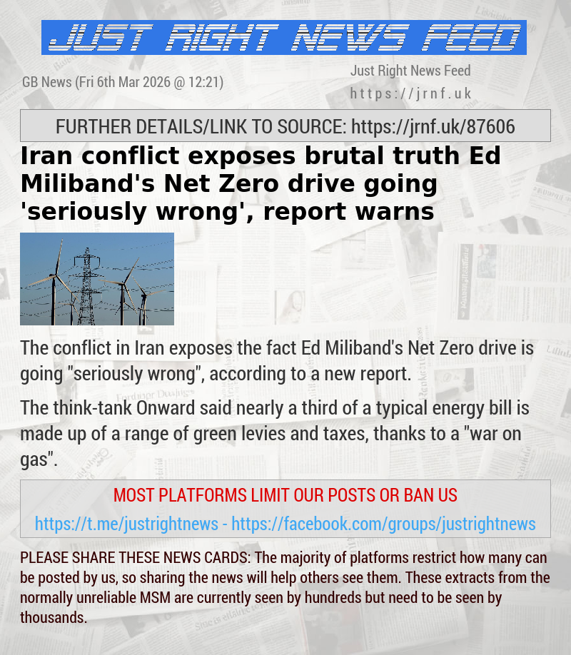 Iran conflict exposes brutal truth Ed Miliband’s Net Zero drive going ’seriously wrong’, report warns