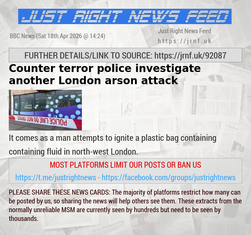Counter—terror police investigate another London arson attack