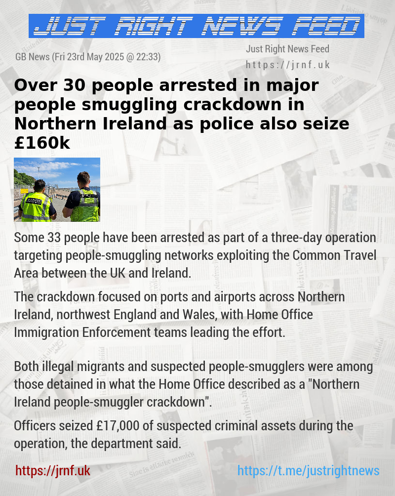 Over 30 people arrested in major people—smuggling crackdown in Northern Ireland as police also seize £160k