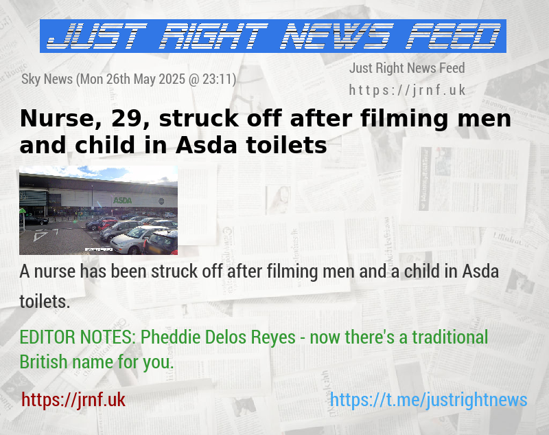 Nurse, 29, struck off after filming men and child in Asda toilets
