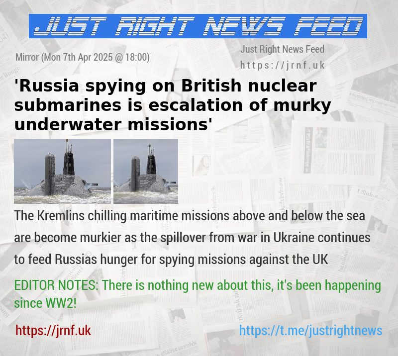 ’Russia spying on British nuclear submarines is escalation of murky underwater missions’