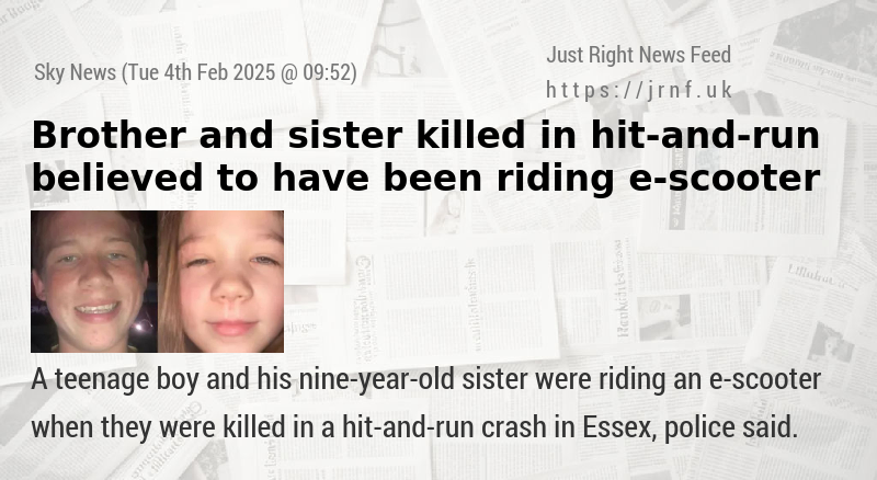 Brother and sister killed in hit—and—run believed to have been riding e—scooter