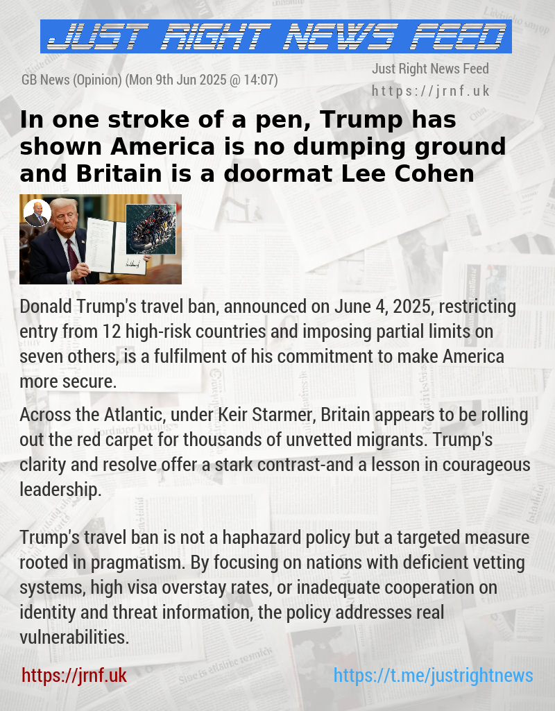 In one stroke of a pen, Trump has shown America is no dumping ground — and Britain is a doormat — Lee Cohen