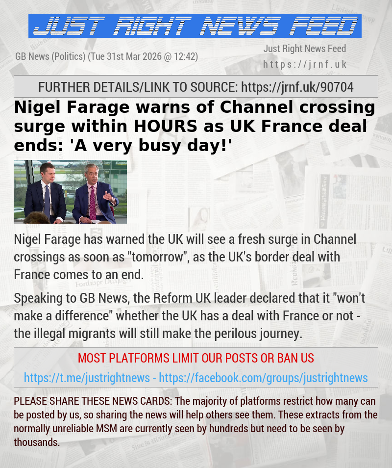 Nigel Farage warns of Channel crossing surge within HOURS as UK—France deal ends: ’A very busy day!’