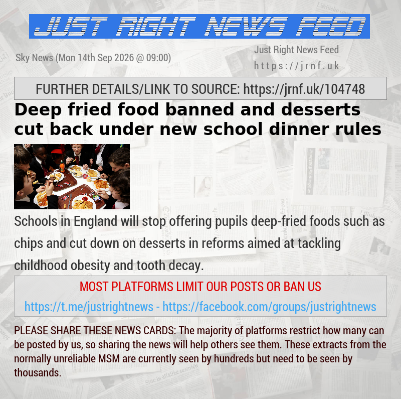  Deep—fried food banned and desserts cut back under new school dinner rules