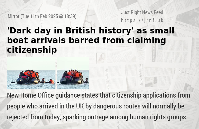 ’Dark day in British history’ as small boat arrivals barred from claiming citizenship