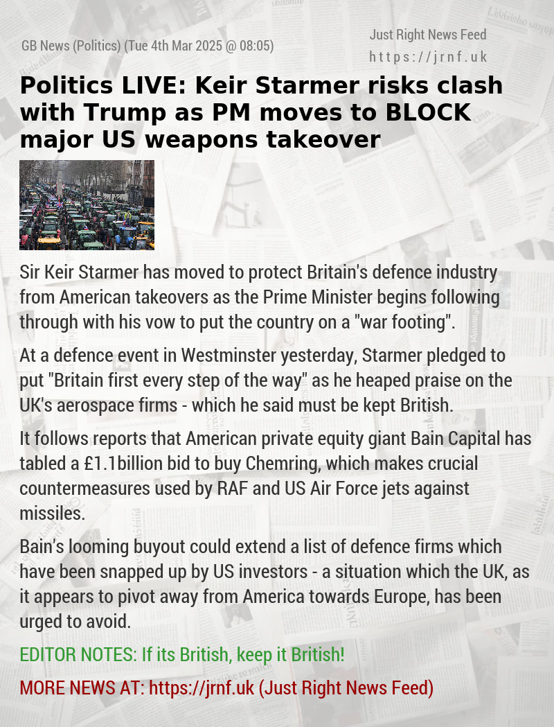 Politics LIVE: Keir Starmer risks clash with Trump as PM moves to BLOCK major US weapons takeover